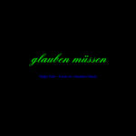 Ralph Kull, glauben müssen – Kunst im virtuellen Raum, 1998/99